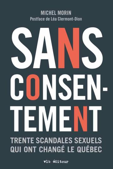 sans-consentement-trente-scandales-sexuels-qui-ont-change-le-quebec_261440.jpg